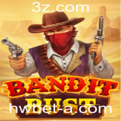 hwbet - Descubra o Empolgante Mundo de 'BanditBust'