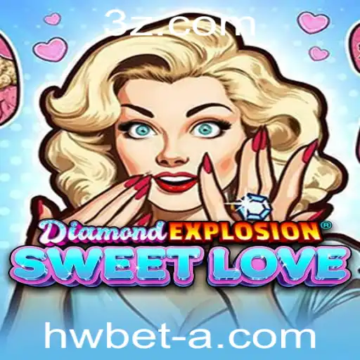 hwbet - Explorando o Fascinante Mundo de DiamondExplosionSweetLove