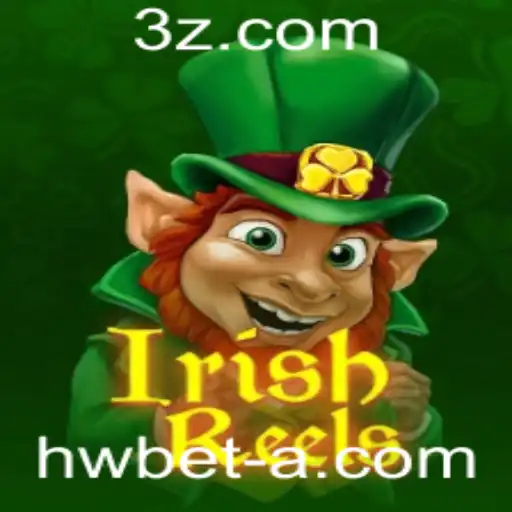 Explorando o Fascinante Mundo do Jogo IrishReels com HWBet